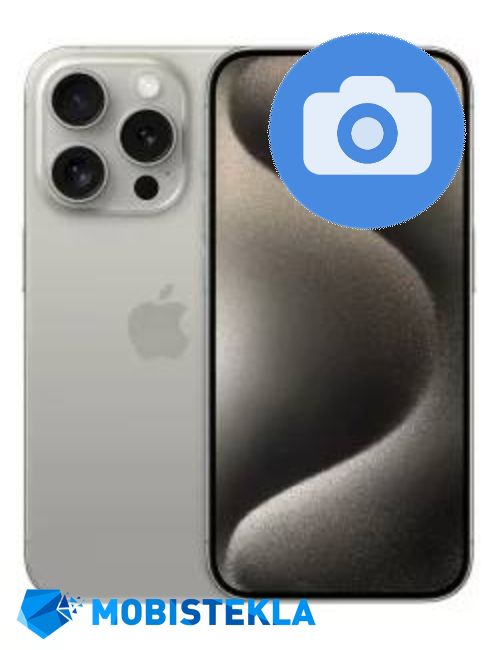 APPLE iPhone 15 Pro - Popravilo kamere