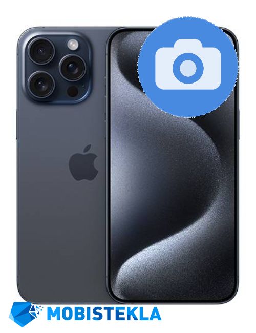 APPLE iPhone 15 Pro Max - Popravilo kamere